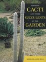 Growing Cacti and Other Succulents in the Garden