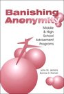 Banishing Anonymity Middle and High School Advisement Programs