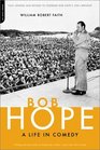 Bob Hope A Life in Comedy