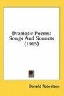 Dramatic Poems Songs And Sonnets