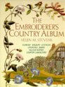 The Embroiderer's Country Album FlowersWildlifeCottagesChurchesBarnsVillage ScenesCountry Landscapes