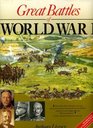 GREAT BATTLES OF WORLD WAR I