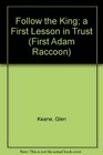 Follow the king: A first lesson in trust (First Adam Raccoon)