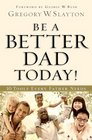 Be a Better Dad Today Ten Tools Every Father Needs
