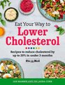 Eat Your Way to Lower Cholesterol Recipes to Reduce Cholesterol by Up to 20 in Under 3 Months
