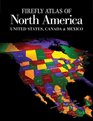 Firefly Atlas of North America United States Canada and Mexico