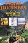 Train Journeys of the world