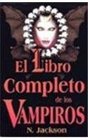 El libro completo de los vampiros/ The Complete Book of Vampires