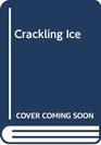 Crackling Ice