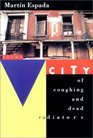 City of Coughing and Dead Radiators Poems