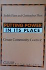 Putting Power in Its Place Create Community Control