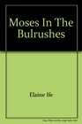 Moses in the Bulrushes