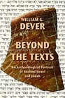 Beyond the Texts An Archaeological Portrait of Ancient Israel and Judah