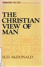 The Christian View of Man: An Introduction to Christian Doctrine (Foundations for faith)