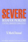 Severe Behavior Problems A Functional Communication Training Approach