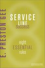 Service Line Success Eight Essential Rules