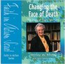 Changing the Face of Death The Story of Dame Cecily Saunders