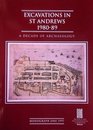 Excavations in St Andrews 198089 A Decade of Archaeology