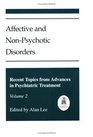 Affective and NonPsychotic Disorders Recent Topics from Advances in Psychiatric Treatment