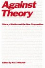 Against Theory  Literary Studies and the New Pragmatism