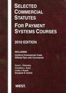 Selected Commercial Statutes For Payment Systems Courses 2010