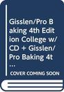 Gisslen/Pro Baking 4th Edition College w/CD  Gisslen/Pro Baking 4th Edition SG