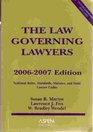The Law Governing Lawyers National Rules Standards Statutes and State Lawyer Codes 20062007 Edition