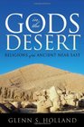 Gods in the Desert Religions of the Ancient Near East