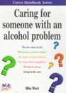 Caring for Someone with Alcohol Problems
