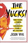 The Yucks Two Years in Tampa with the Losingest Team in NFL History
