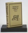 TROUBLE IS WHERE YOU FIND IT (Safari Press's Classics in Big-Game Hunting Series, Vol. 30)