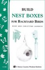 Building Nestboxes for Backyard Birds Storey Country Wisdom Bulletin A206