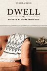 Dwell 90 Days at Home with God