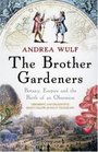 The Brother Gardeners: Botany, Empire and the Birth of an Obsession