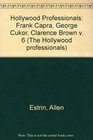 The Hollywood Professionals Vol 6 Capra Cukor Brown