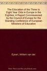 The Education of the Three to Eight Year Olds in Europe in the Eighties A Report Commissioned by the Council of Europe for the Standing Conference of European Ministers of Education