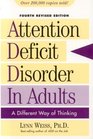 Attention Deficit Disorder in Adults 4th Edition  A Different Way of Thinking
