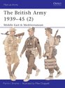 The British Army 193945  Middle East  Mediterranean