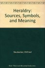 Heraldry Sources Symbols and Meaning