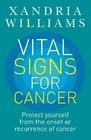 Vital Signs for Cancer Protect Yourself from the Onset or Recurrence of Cancer