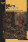 Hiking Vermont 2nd 60 of Vermont's Greatest Hiking Adventures