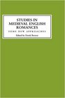 Studies in Medieval English Romances Some New Approaches