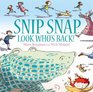 Snip Snap Look Who's Back by Mara Bergman Nick Maland