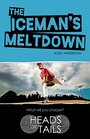 The Iceman's Meltdown