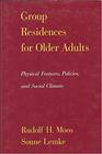 Group Residences for Older Adults Physical Features Policies and Social Climate