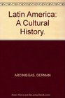 Latin America A Cultural History
