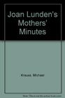 Joan Lunden's Mothers' Minutes