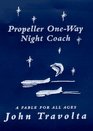 Propeller One-Way Night Coach
