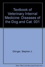 Textbook of Veterinary Internal Medicine Diseases of the Dog and Cat 001