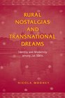 Rural Nostalgia  Transnational Dreams Identity and Modernity Among Jat Sikhs